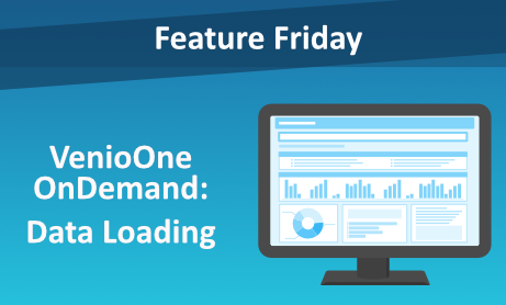 Feature Friday: VenioOne OnDemand Data Loading