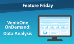 Feature Friday: VenioOne OnDemand Data Analysis