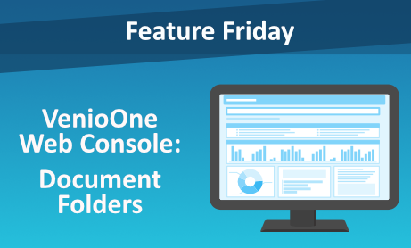 Feature Friday: VenioOne Web Console - Document Folders